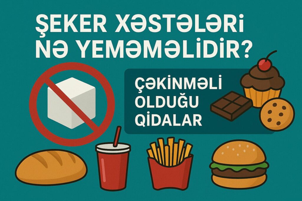 şəkər xəstələrinə nə yemək olmaz